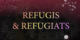 Refugis i refugiats